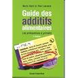 Le guide des additifs alimentaires - Les Précautions À Prendre - Maria Denil, Paul Lannoye