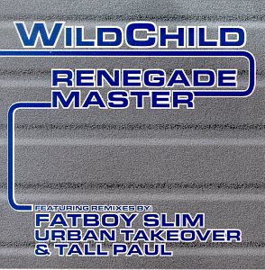 Wildchild - Renegade Master [Remixes] - Zortam Music
