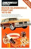 Buick/Olds/Pontiac 1975-90 (Chilton Model Specific Automotive Repair Manuals)