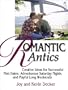 Romantic Antics: Creative Ideas for Successful First Dates, Adventurous Saturday Nights, and Playful Long Weekends