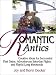 Book Romantic Antics: Creative Ideas for Successful First Dates, Adventurous Saturday Nights, and Playful Long Weekends