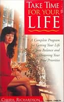 Take Time for Your Life: A Seven-step Programme for Creating the Life You Want