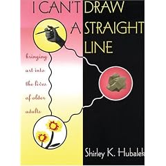 I Can't Draw a Straight Line: Bringing Art into the Lives of Older Adults