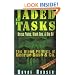 Jaded Tasks: Brass Plates, Black Ops & Big Oil-The Blood Politics of George Bush & Co.