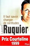 Il faut savoir changer de certitudes