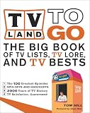 TV Land to Go: The Big Book of TV Lists, TV Lore, and TV Bests