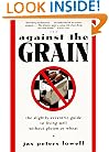 Against the Grain: The Slightly Eccentric Guide to Living Well Without Gluten or Wheat