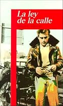 La Ley De La Calle (Alfaguara Infantil y Juvenil) (Spanish Edition)