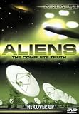  : Aliens - The Complete Truth - The Cover Up