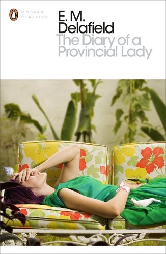 the modern classics diary of a provincial lady penguin modern classics