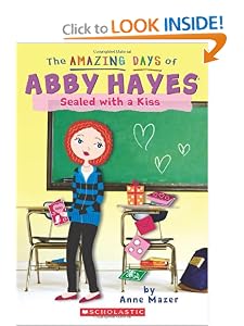 The Amazing Days of Abby Hayes #20: Sealed with a Kiss by Anne Mazer