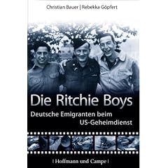 Die Ritchie Boys. Deutsche Emigranten beim US-Geheimdienst