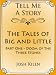 The Tales of Big and Little: Doom of the Three Stones (Tell Me A Story Bedtime Stories for Kids)