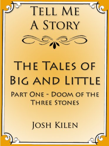 The Tales of Big and Little: Doom of the Three Stones (Tell Me A Story Bedtime Stories for Kids)