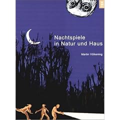 Nachtspiele f�r Natur und Haus