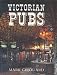 Victorian Pubs by Mark Girouard