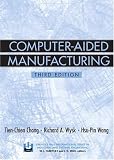 Computer-Aided Manufacturing (3rd Edition) (Prentice Hall International Series on Industrial and Systems Engineering)