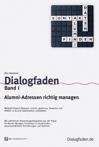 Dialogfaden Band I: Alumni-Adressen richtig managen (MV-Wissenschaft) (German Edition)