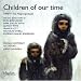 Music : Children of our Time