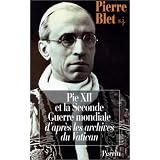 Pie XII et la seconde guerre mondialepar Pierre Blet