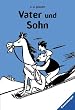 Vater und Sohn 02: 50 weitere Streiche und Abenteuer