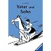 Vater und Sohn 02: 50 weitere Streiche und Abenteuer
