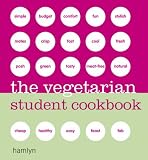 The Vegetarian Student Cookbook (Hamlyn Cookery)