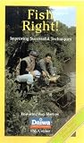 Review Fish Right!  / Fish Right - Improving Successful Techniques [1989]