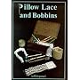 Pillow Lace and Bobbins (Shire Book)