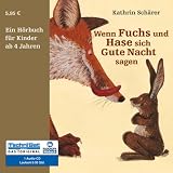 Wenn Fuchs und Hase sich Gute Nacht sagen - Kathrin Sch�rer