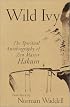 Wild Ivy: The Spiritual Autobiography of Zen Master Hakuin
