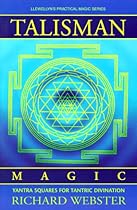 Talisman Magic: Yantra Squares for Tantric Divination (Llewellyn's Practical Magick Series) Talisman Magic: Yantra Squares for Tantric Divination (Llewellyn's Practical Magick Series)