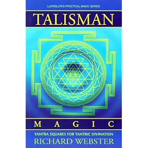 Talisman Magic: Yantra Squares for Tantric Divination (Llewellyn's Practical Magick Series)