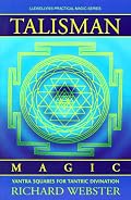 Talisman Magic: Yantra Squares for Tantric Divination (Llewellyn's Practical Magick Series)