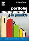 Portfolio Management in Practice (Essential Capital Markets)