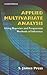 Applied Multivariate Analysis: Using Bayesian and Frequentist Methods of Inference, Second Edition (Dover Books on Mathematics)