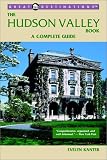 The Hudson Valley Book: A Complete Guide (Great Destinations)