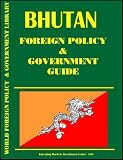 Bhutan Foreign Policy and Government Guide