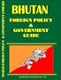 Bhutan Foreign Policy and Government Guide