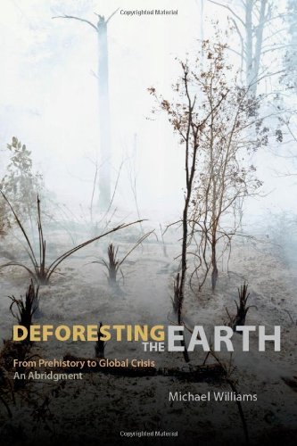Deforesting the Earth: From Prehistory to Global Crisis, An Abridgment