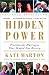 Book cover of Hidden Power: Presidential Marriages That Shaped Our History.