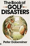 The Book of Golf Disasters
