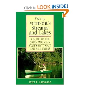Fishing Vermont's Streams and Lakes: A Guide to the Green Mountain State's Best Trout... by Peter F. Cammann