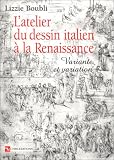 Revue CNRS Editions  / L'Atelier du dessin italien à la Renaissance : Variante et variation