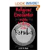 Religious Encounter and the Making of the Yoruba (African Systems of Thought)