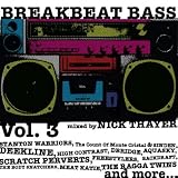 Breakbeat Bass Vol.3: Mixed By Nick Thayer