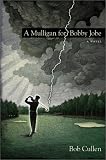 A Mulligan for Bobby Jobe: A Novel