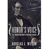 Honor's Voice: The Transformation of Abraham Lincoln