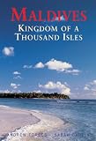 Maldives: Kingdom of a Thousand Isles, Second Edition (Odyssey Illustrated Guides)