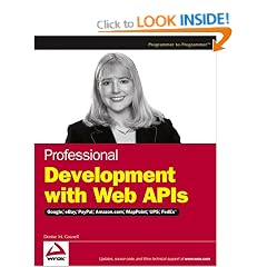 Professional Development with Web APIs: Google, eBay, Amazon.com, MapPoint, FedEx